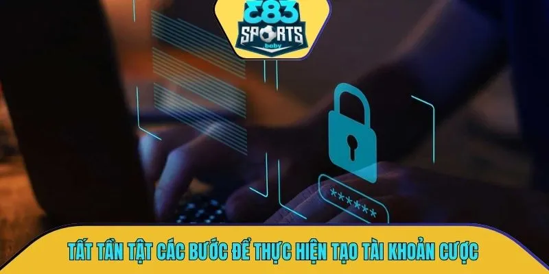 Hướng dẫn tất tần tật các bước để thành viên thực hiện tạo tài khoản cược